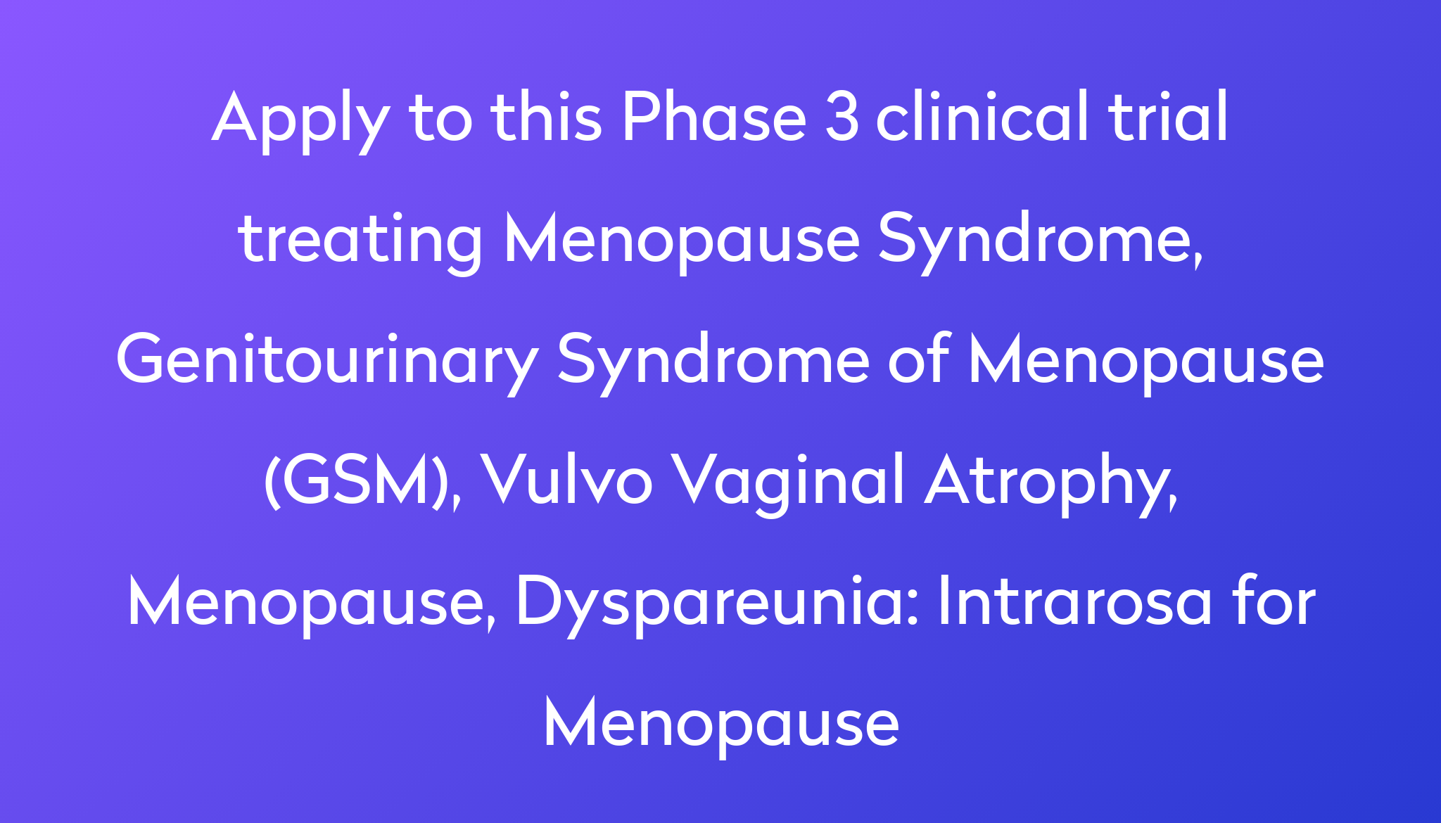 Intrarosa For Menopause Clinical Trial 2024 | Power